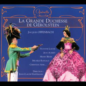 J. Offenbach - La Grande-Duchesse De Gérolstein