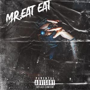 MR.EAT EAT (feat. Lasko Bills) [Explicit]