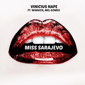 Miss Sarajevo (feat. Winnick & Mel Gomes)