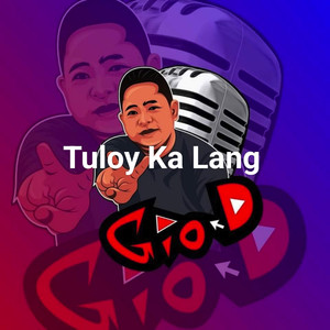 Tuloy Ka Lang