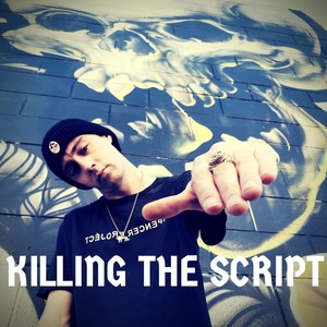 Killing the Script (Explicit)
