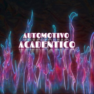 AUTOMOTIVO ACADENTICO (Explicit)