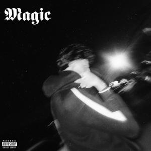 Magic (feat. CadenTooCold) (Explicit)