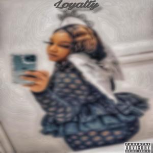 Loyalty (Explicit)