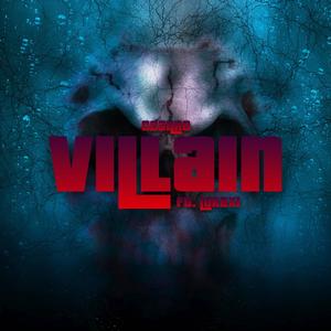 Villain (feat. Lukexi) [Explicit]