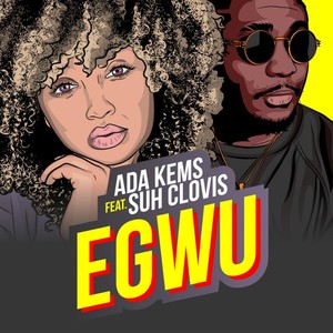 Egwu(feat. Suh Clovis)
