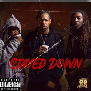 Stayed Down (feat. Mrfyb) [Explicit]