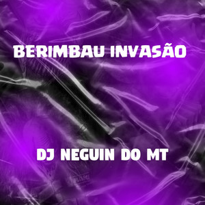 BERIMBAU INVASÃO (Explicit)