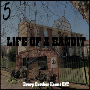 Life Of A Bandit (Explicit)