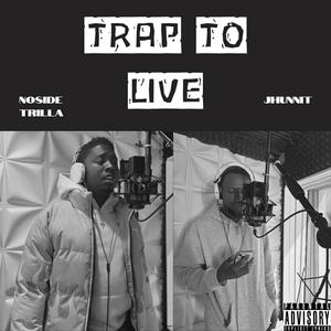Trap to Live (Live|Explicit)