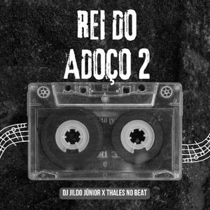 Rei do Adoço 2