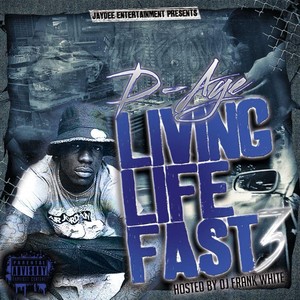 Living Life Fast 3