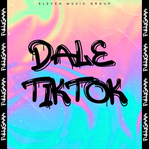 Dale Tiktok (Explicit)