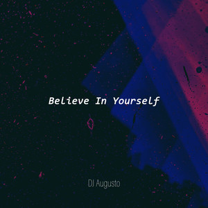 Believe In Yourself