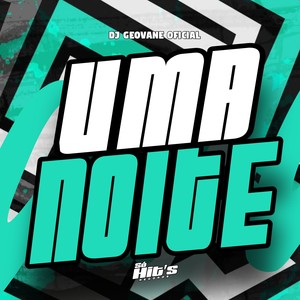 Uma Noite (Explicit)