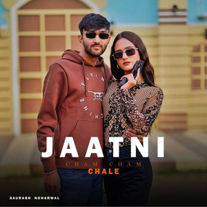 Jaatni Cham Cham Chale