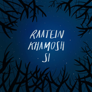 Raatein Khamosh Si - Single