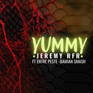 Yummy (feat. Entre Peste & Damian Smash) [Explicit]