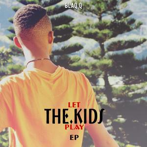 Let The Kids Play EP