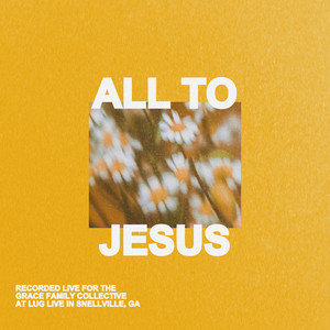 All to Jesus (Live at LUG Live)