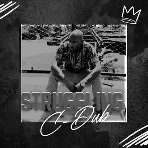 Struggling (feat. T.Bailey & D.King)