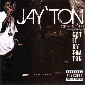 Jay’Ton - Gotta Be A G(feat. Trae & Boss) (Explicit)