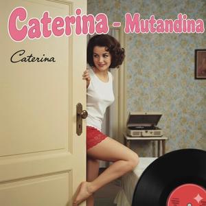 Mutandina (provino inedito) (feat. Caterina) (Explicit)