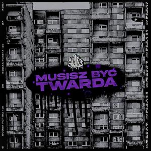 Musisz być twarda (feat. DJ HWR) [Explicit]