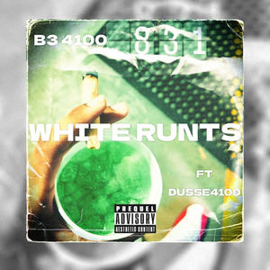 WHITE RUNTS (feat. Dusse4100) [Explicit]