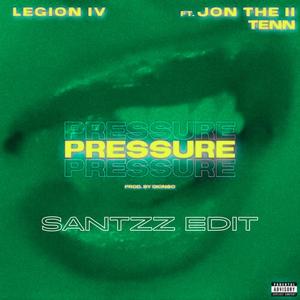 Pressure (feat. Legion IV) [Explicit]