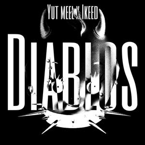 Diablos (feat. Ikeed $kr) (Explicit)