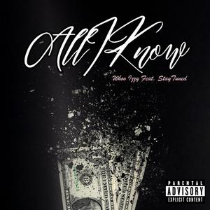 All I Know (feat. StayTuned) (Explicit)