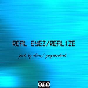 real eyez/ realize (Explicit)