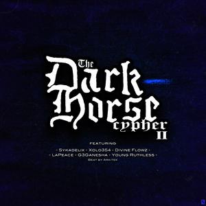 The Dark Horse Cypher II (feat. Sykadelix, Xolo 354, DivineFlowz, LAPeace, G3Ganesha & Young Ruthless) (Explicit)