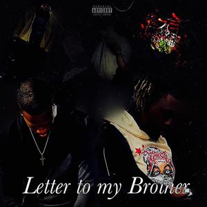 Letter to my Brother (feat. RatedR) (Explicit)