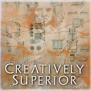 Creatively Superior (feat. Fred Ones)