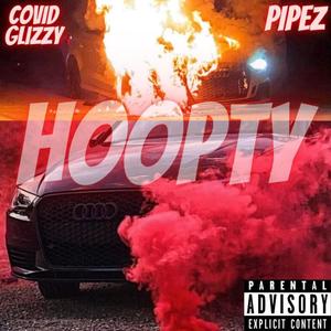 Hoopty (feat. PIPEZ) [Explicit]