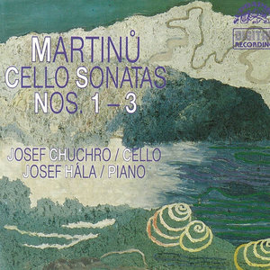 Martinu: Sonatas for Cello and Piano Nos. 1-3