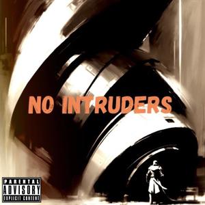 NO INTRUDERS (feat. YS4ev3r) (Explicit)