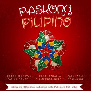 Paskong Pilipino (feat. Fatima Rance, Jellyn Rodriguez, Regina Co, Ferdi Dasalla & Paul Tagle)