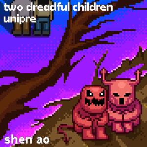 two dreadful children / unipre