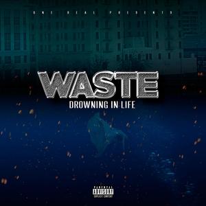 Drowning In Life (Explicit)