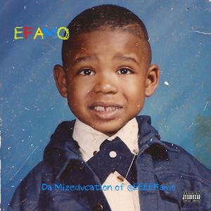 Da Mizeducation Of E Famo (Explicit)