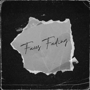 Faces Fading (Explicit)