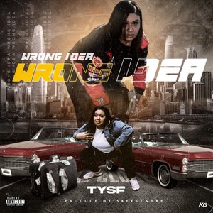 Wrong Idea (Explicit)