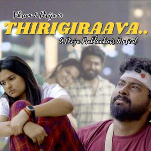 Thirigiraava (feat. P. Jayaram)