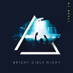 Bright Girls Night (Original Mix)