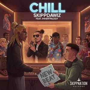 Chill (feat. InnerTrilogy) (Explicit)