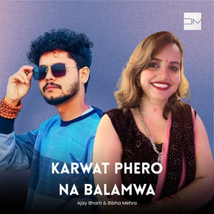 Karwat Phero Na Balamwa