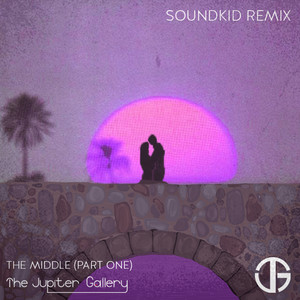 The Middle, Pt. 1 (Soundkid Remix)